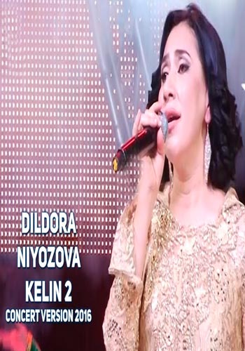 Dildora Niyozova - Kelin 2 (Konsert version 2017)