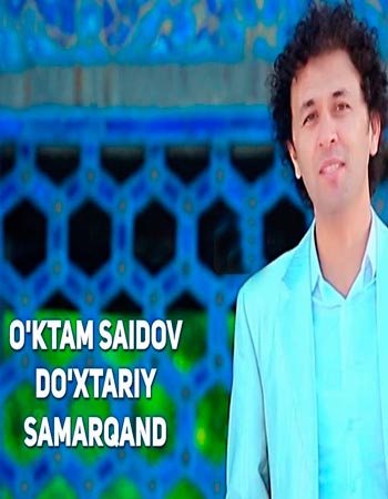 O'ktam Saidov - Do'xtariy Samarqand (Official Music 2017)