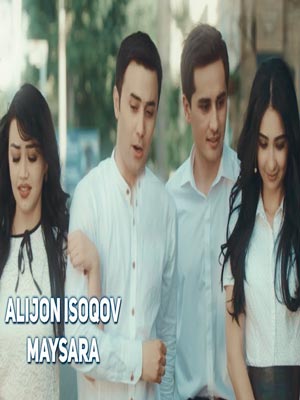 Alijon Isoqov - Maysara (Official Clip 2017)