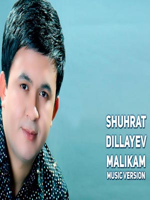 Shuhrat Dillayev - Malikam (Official Music 2017)