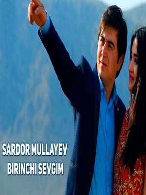 Sardor Mullayev - Birinchi sevgim (Official Clip 2017)