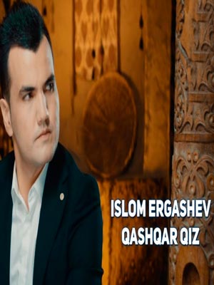 Islom Ergashev - Qashqar qiz (Official Clip 2017)