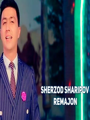 Sherzod Sharipov - Remajon (Official Clip 2017)