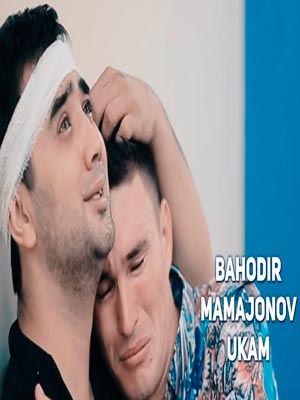 Bahodir Mamajonov - Ukam (Official Clip 2017)