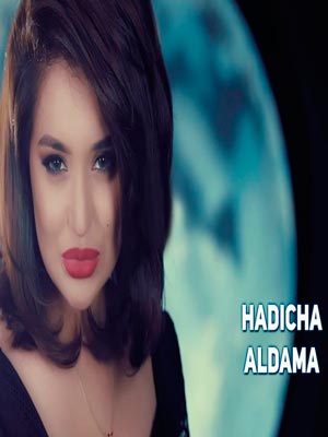 Hadicha - Aldama (Official Clip 2017)