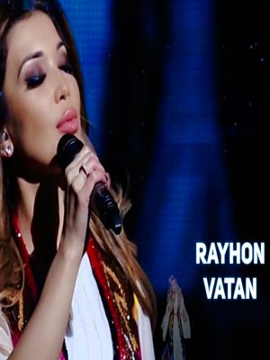 Rayhon - Vatan (Official Clip 2017)