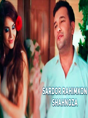 Sardor Rahimxon - Shahnoza (Official Clip 2017)