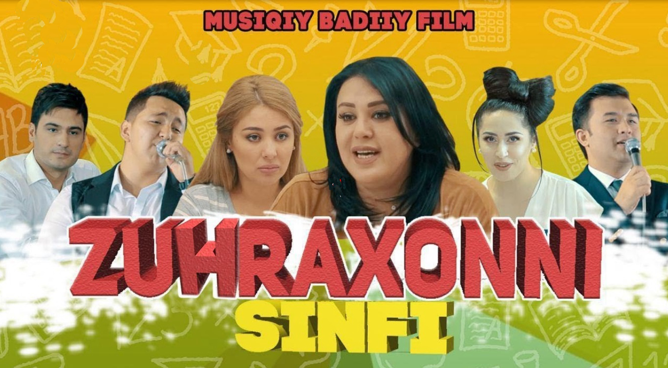 Zuhraxonni sinfi / Зухрахонни синифи (Yangi Uzbek kino 2017)