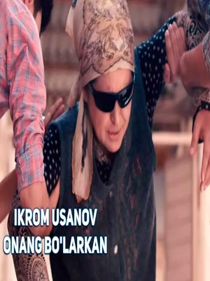 Ikrom Usanov - Onang bo'larkan (Official Clip 2017)
