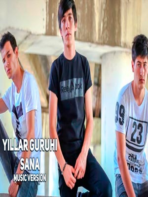 Yillar guruhi - Sana (Official Music 2017)