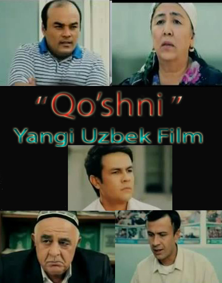 Qo'shni (Yangi O'zbek Film) 2013