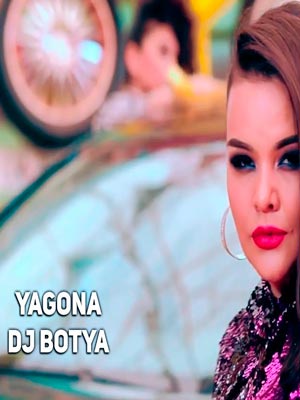 Yagona - Dj Botya (Official Clip 2018)