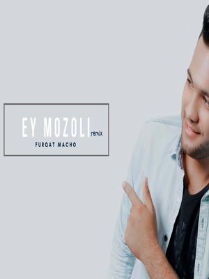 Furqat Macho - Ey mozoli
