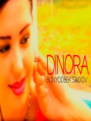 Bunyodbek Saidov - Dinora (Official Clip 2018)