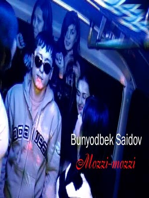 Bunyodbek Saidov - Mozzi-mozzi (Official Clip 2018)