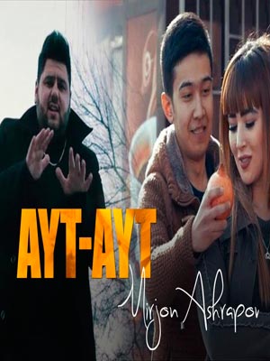 Mirjon Ashrapov - Ayt-ayt (Official Clip 2018)