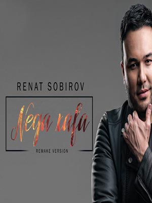 Renat Sobirov - Nega xafa