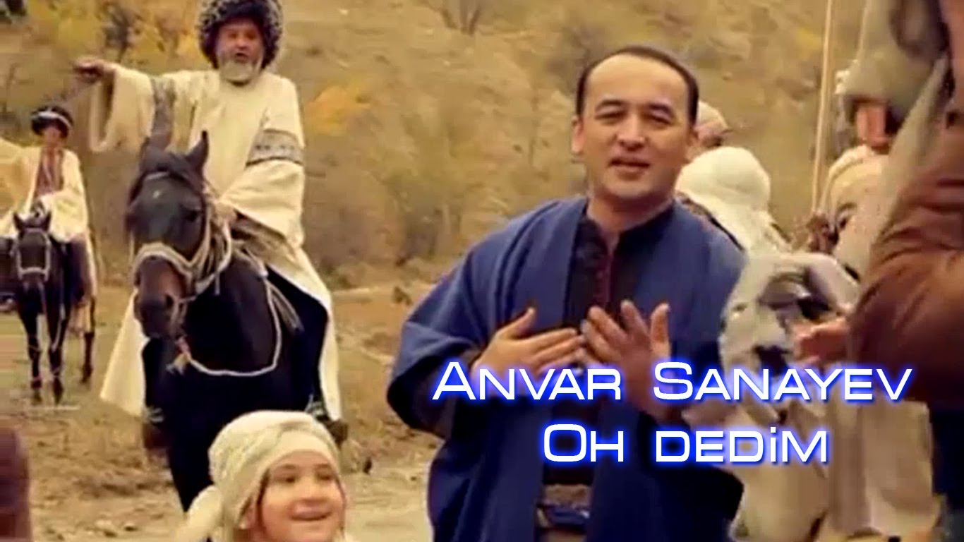 Anvar Sanayev - Oh dedim | Анвар Санаев - Ох дедим