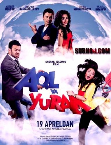 Aql va yurak / Акл ва юрак (Uzbek kino 2014)