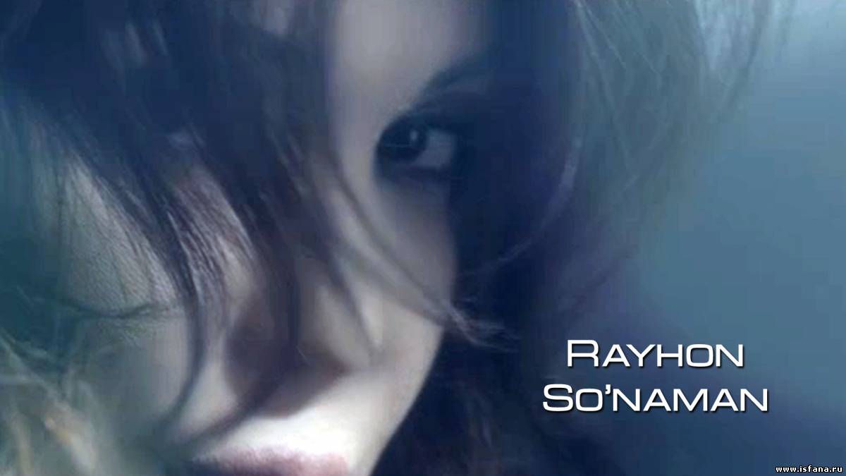 Rayhon - So'naman (Official HD VideO) 2014
