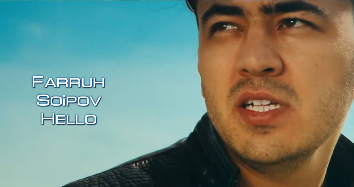 Farruh Soipov - Hello (Official Clip 2014)