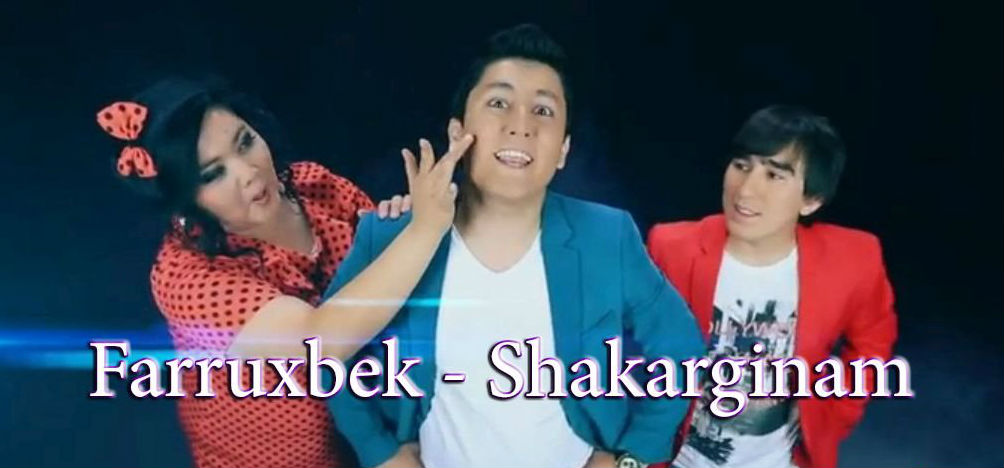 Farruxbek - Shakarginam (Official Clip 2014)