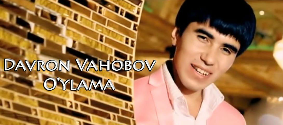 Davron Vahobov - O'ylama (Official Clip 2014)