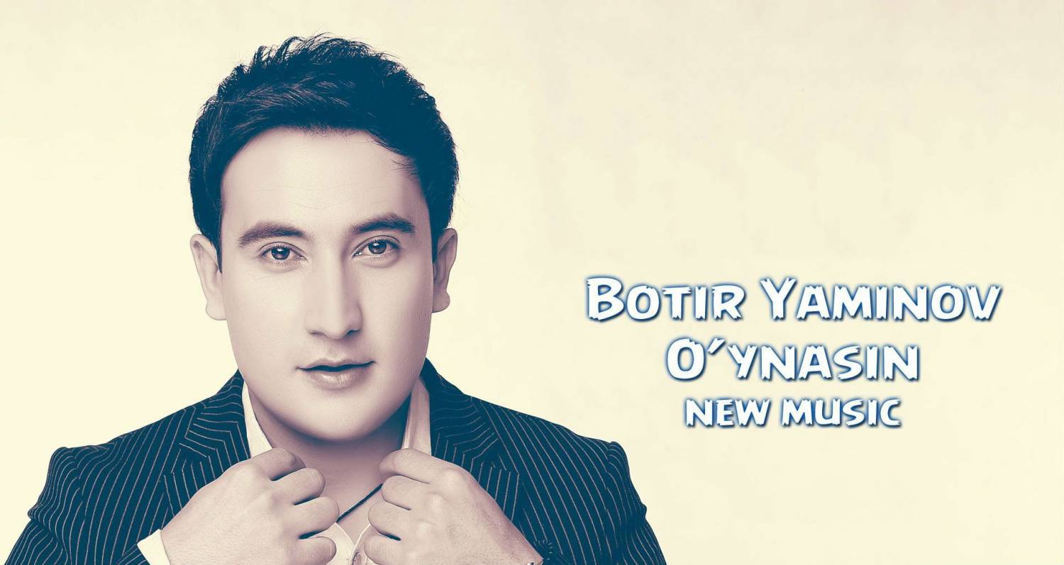 Botir Yaminov - O’ynasin (Official Music 2014)