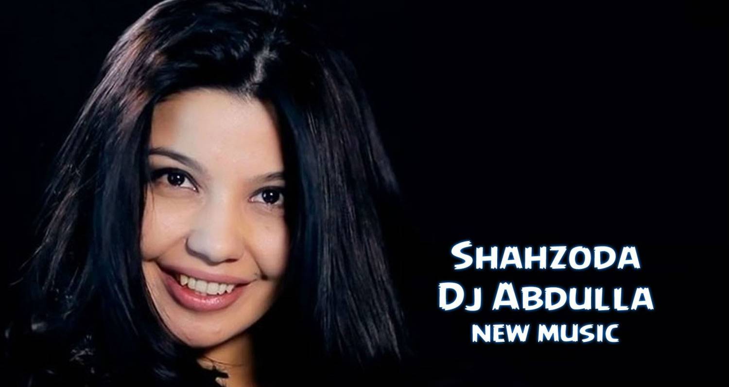 Shahzoda - Dj Abdulla (Official Music 2014)