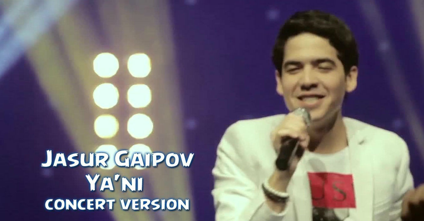 Jasur Gaipov - Ya'ni (Konsert version)