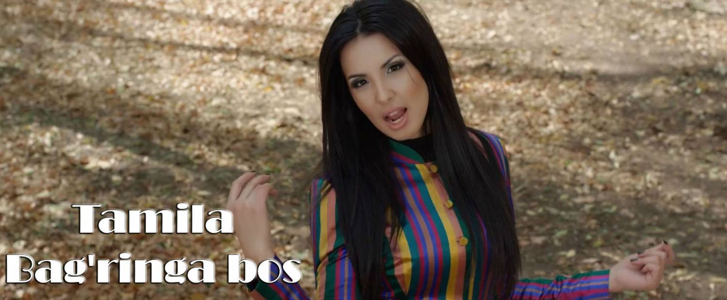 Tamila - Bag'ringa bos (Official Clip 2014)