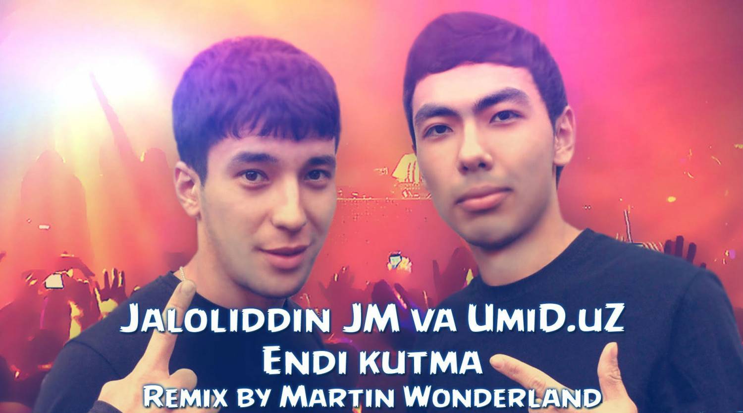 Jaloliddin JM & UmiD uZ - Endi kutma (Remix music)