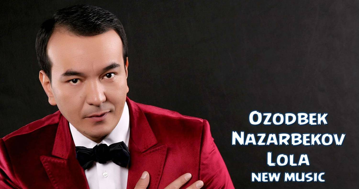 Ozodbek Nazarbekov - Lola (Official Music 2015)