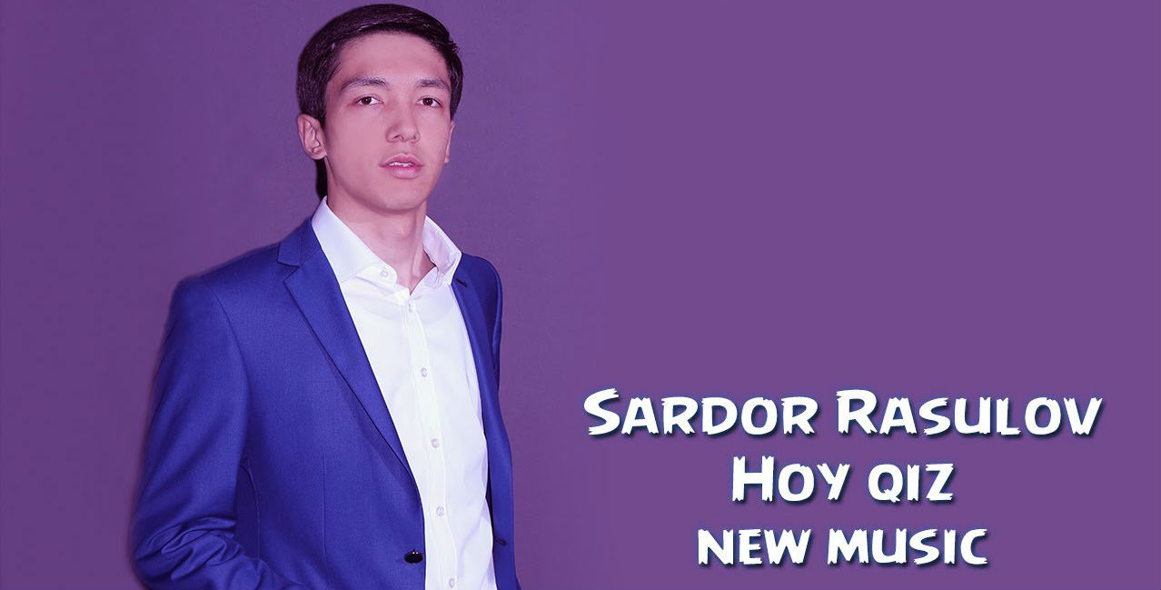 Sardor Rasulov - Hoy qiz (Official Music 2015)