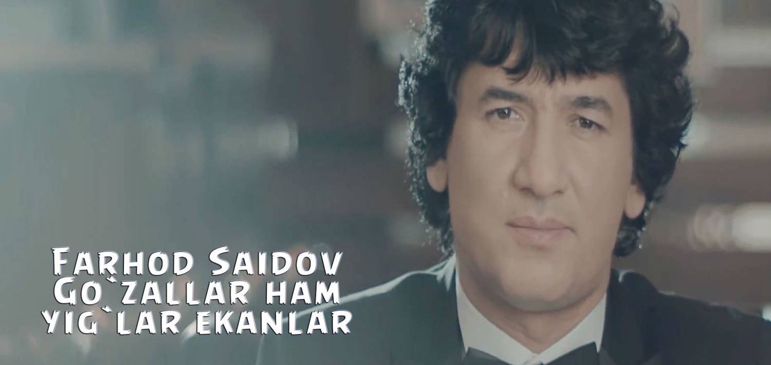 Farhod Saidov - Go`zallar ham yig`lar ekanlar (Official Clip 2015)