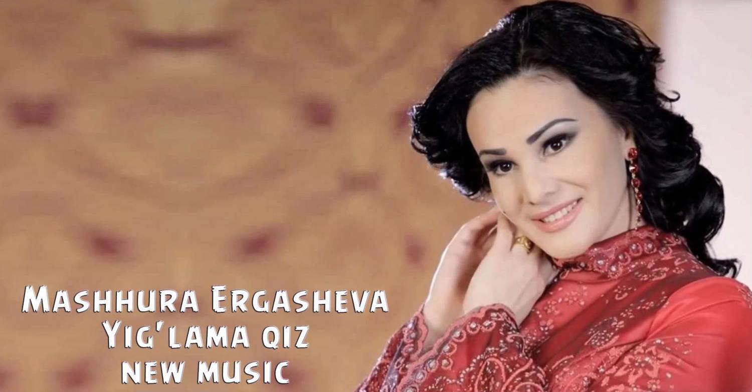 Mashhura Ergasheva - Yig'lama qiz (Official Music 2015)