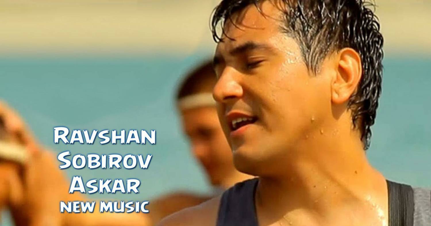 Ravshan Sobirov - Askar (Official Music 2015)