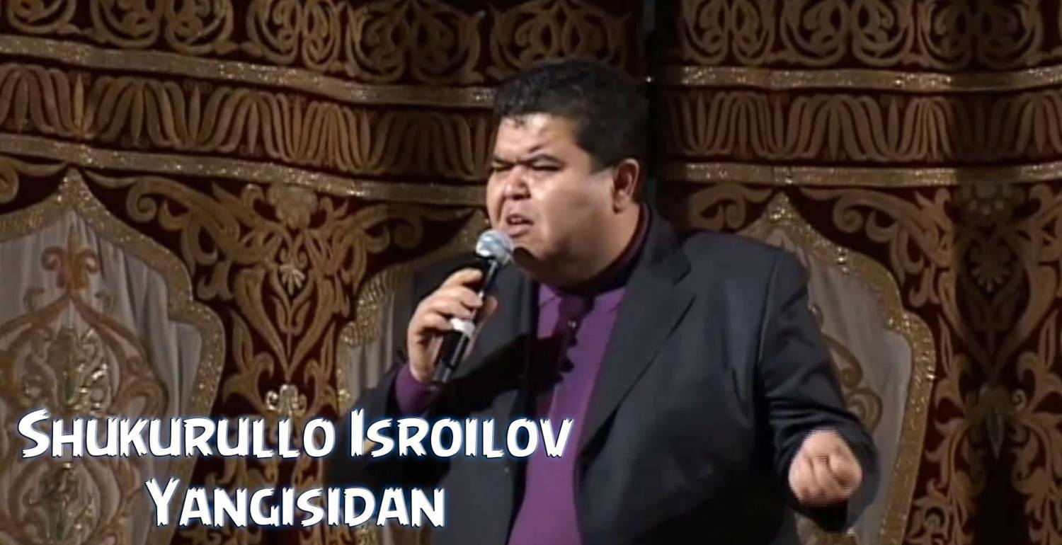 Shukurullo Isroilov - Yangisidan (2015)