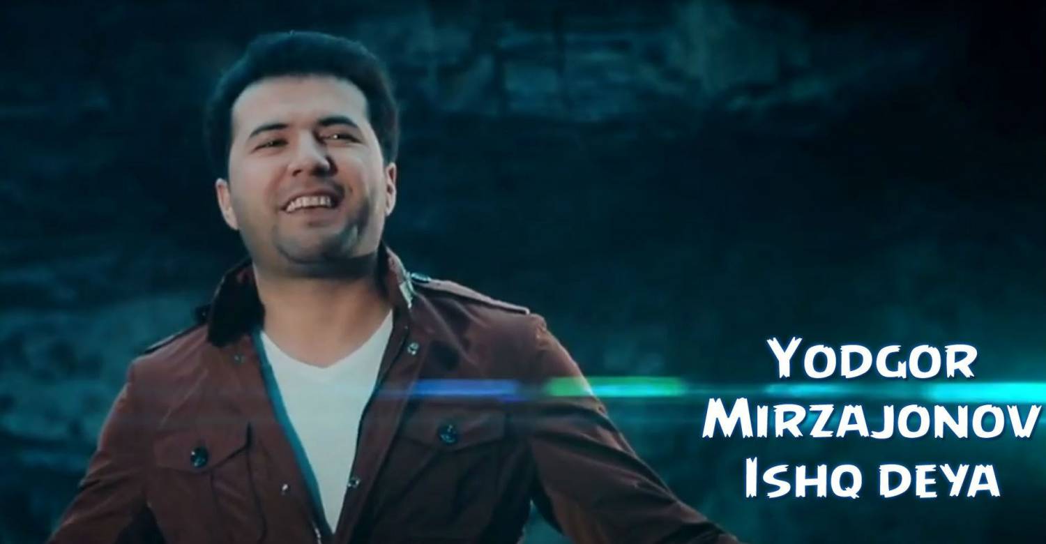 Yodgor Mirzajonov - Ishq deya (Official Clip 2015)