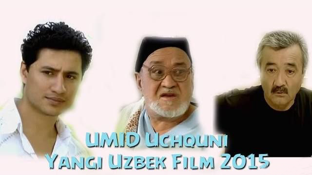 Umid uchquni / Умид учкуни (Yangi Uzbek kino 2015)