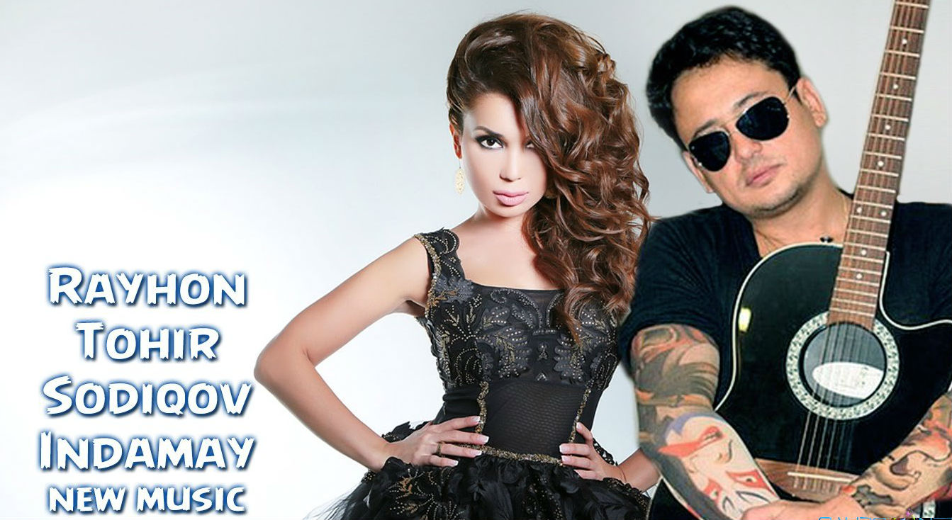 Rayhon & Tohir Sodiqov - Indamay (Official Music 2015)
