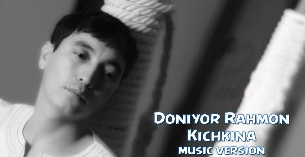 Doniyor Rahmon - Kichkina (Official Music 2015)