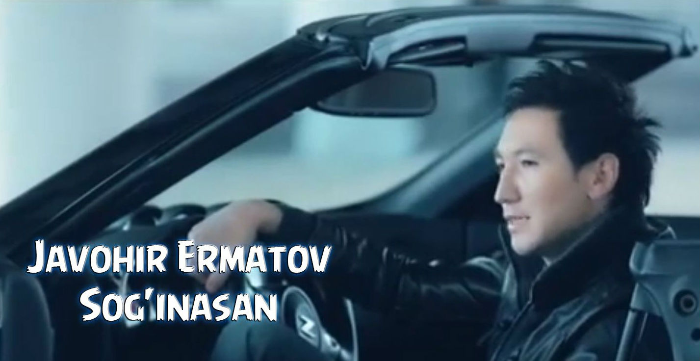 Javohir Ermatov - Sog'inasan (Official Clip 2015)