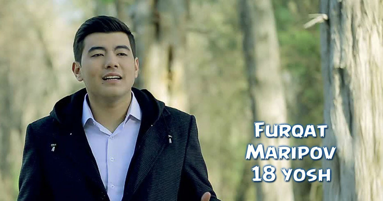 Furqat Maripov - 18 yosh (Official Clip 2015)