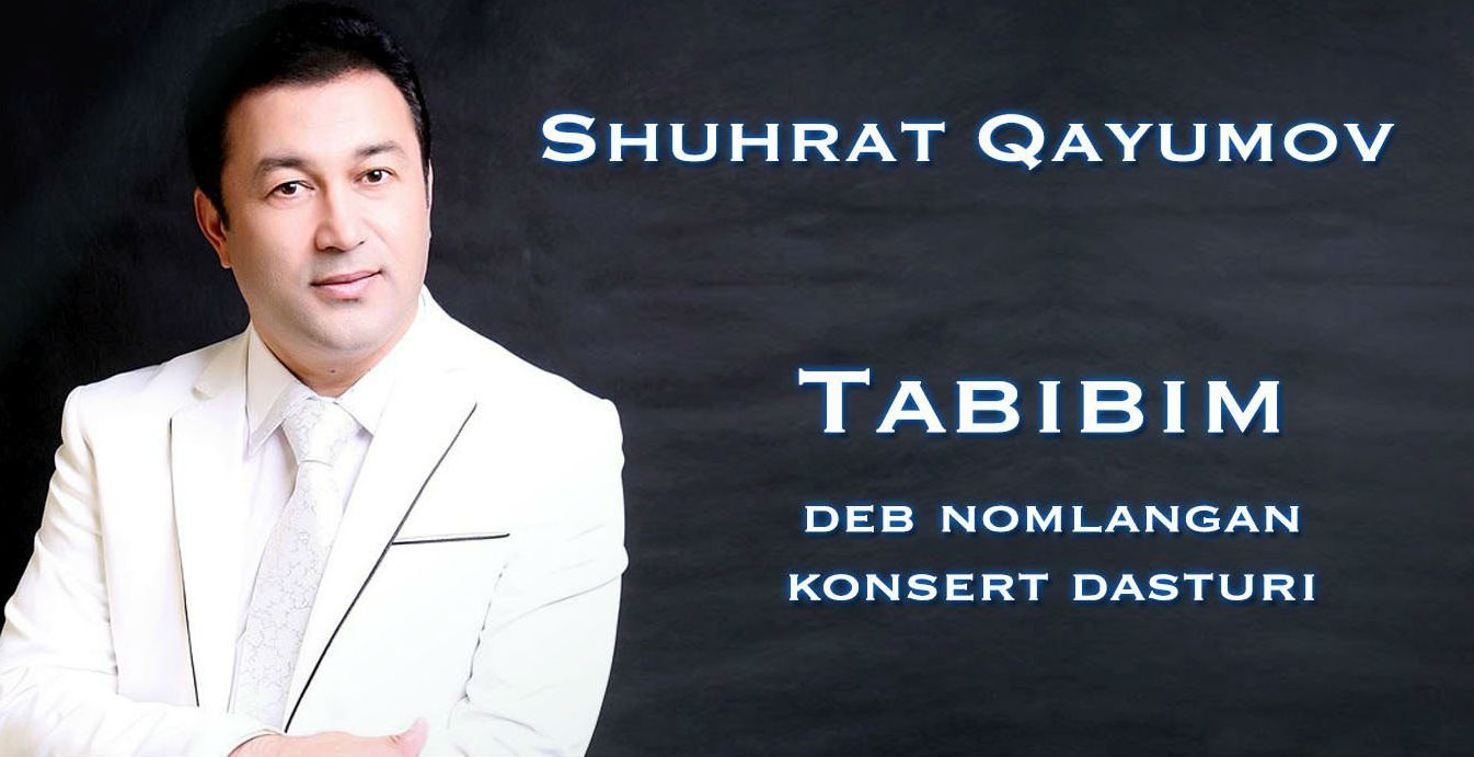 Shuhrat Qayumov - Tabibim (Konsert dasturi 2014)
