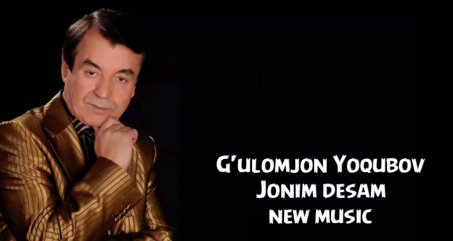 G'ulomjon Yoqubov - Jonim desam (Official Music 2015)