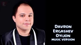 Davron Ergashev - Oyijon (Official Music 2015)