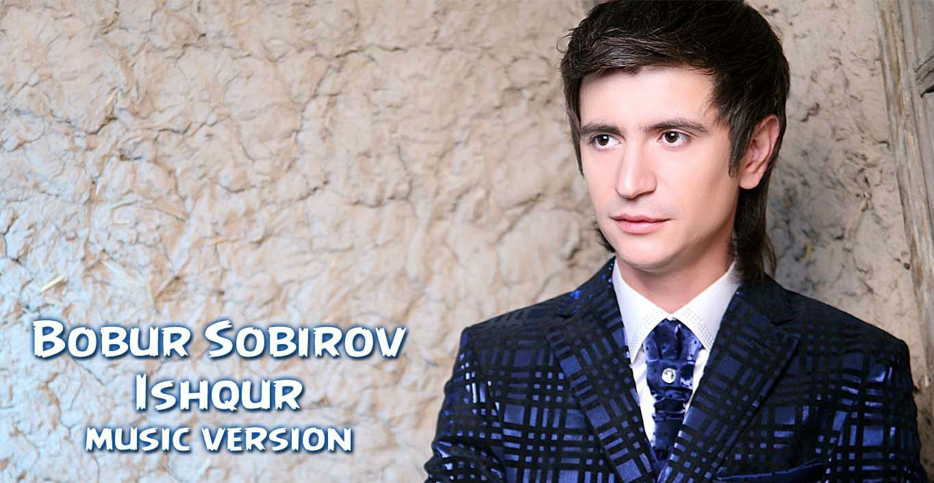 Bobur Sobirov - Ishqur (Official Music 2015)