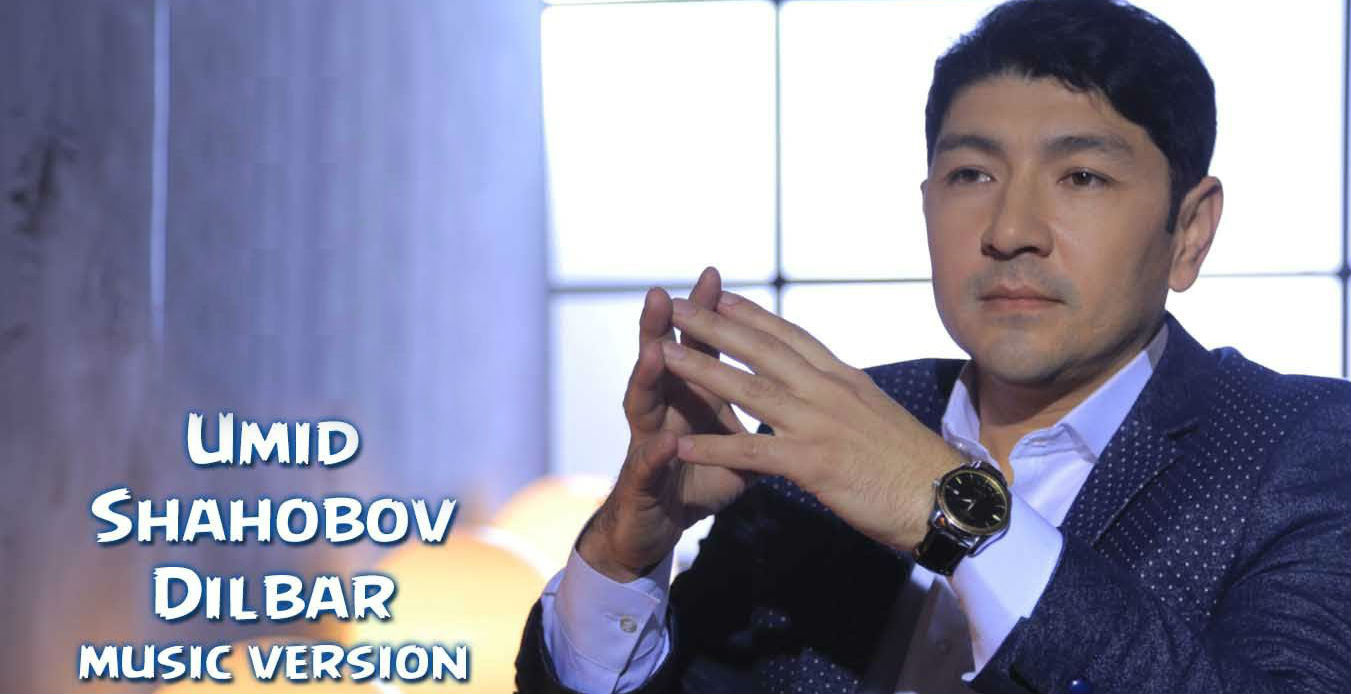 Umid Shahobov - Dilbar (Official Music 2015)