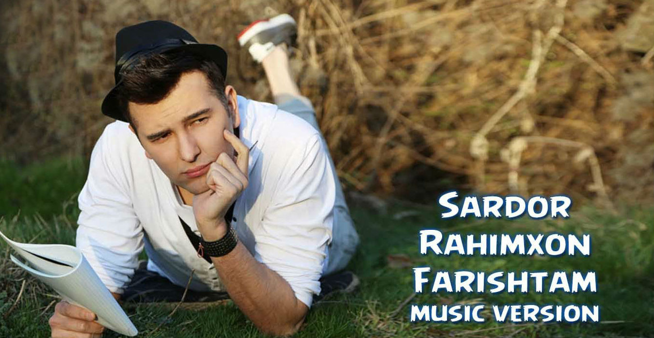Sardor Rahimxon - Farishtam (Official Music 2015)